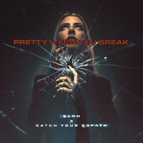 Catch Your Breath : Pretty When You Break